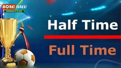 Kèo Half Time/Full Time là gì? Cách đọc kết quả
