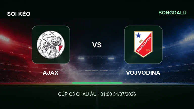 Nhận định Ajax vs Vojvodina lúc 01h00 ngày 31/7/2026